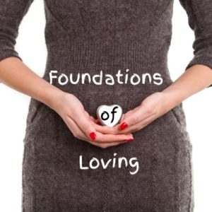 Foundations of Loving - Julie M. Simons